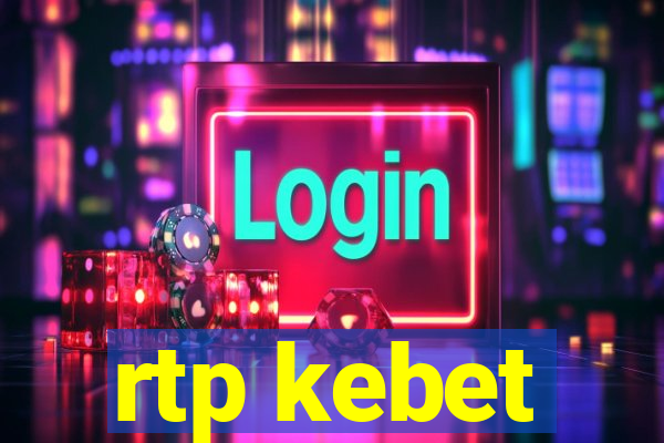 rtp kebet